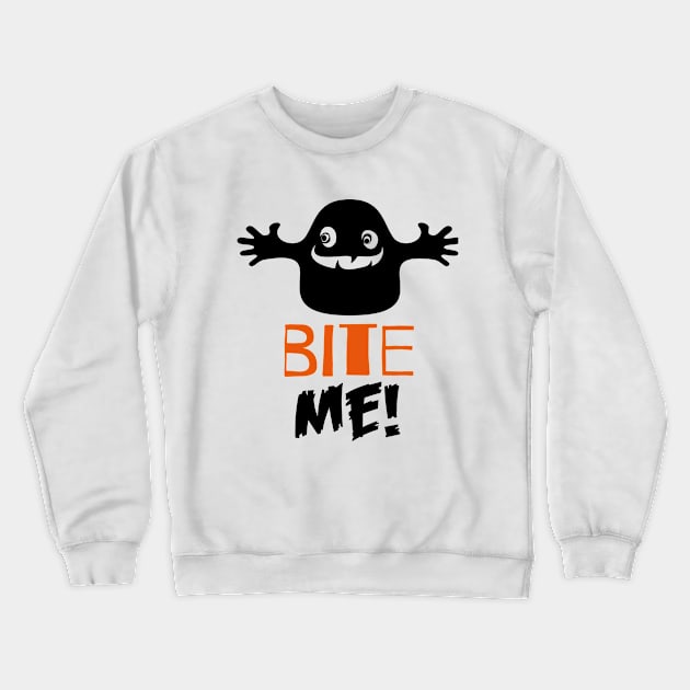 Bite me Crewneck Sweatshirt by danydesign